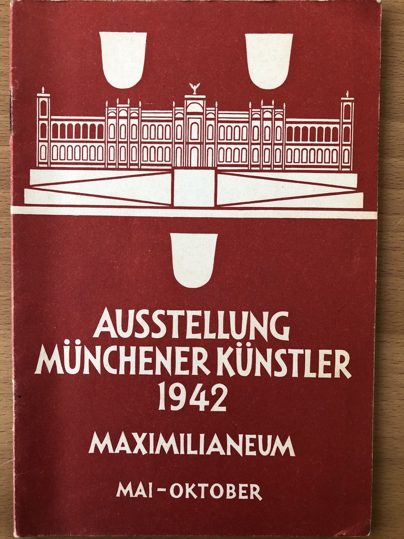 Cover von Ausstellung Münchner Künstler 1942 Maximilianeum