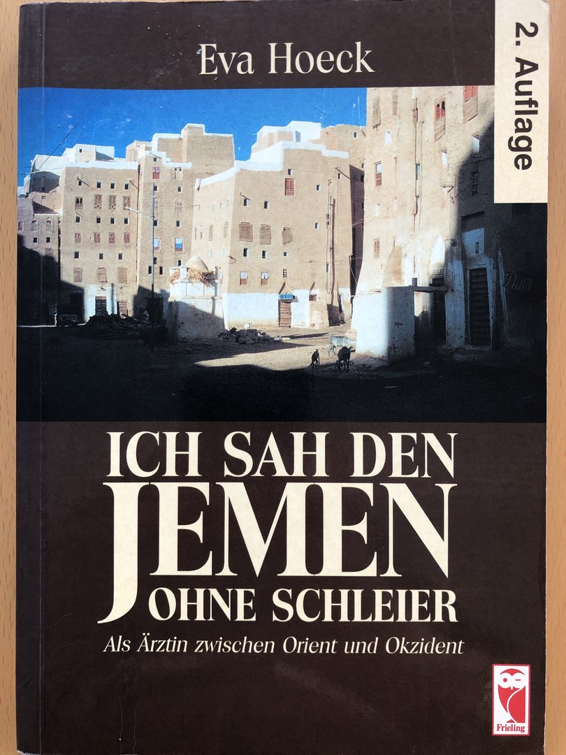 Cover von Ich sah den Jemen ohne Schleier - Als Ärztin zwischen Orient und Okzident
