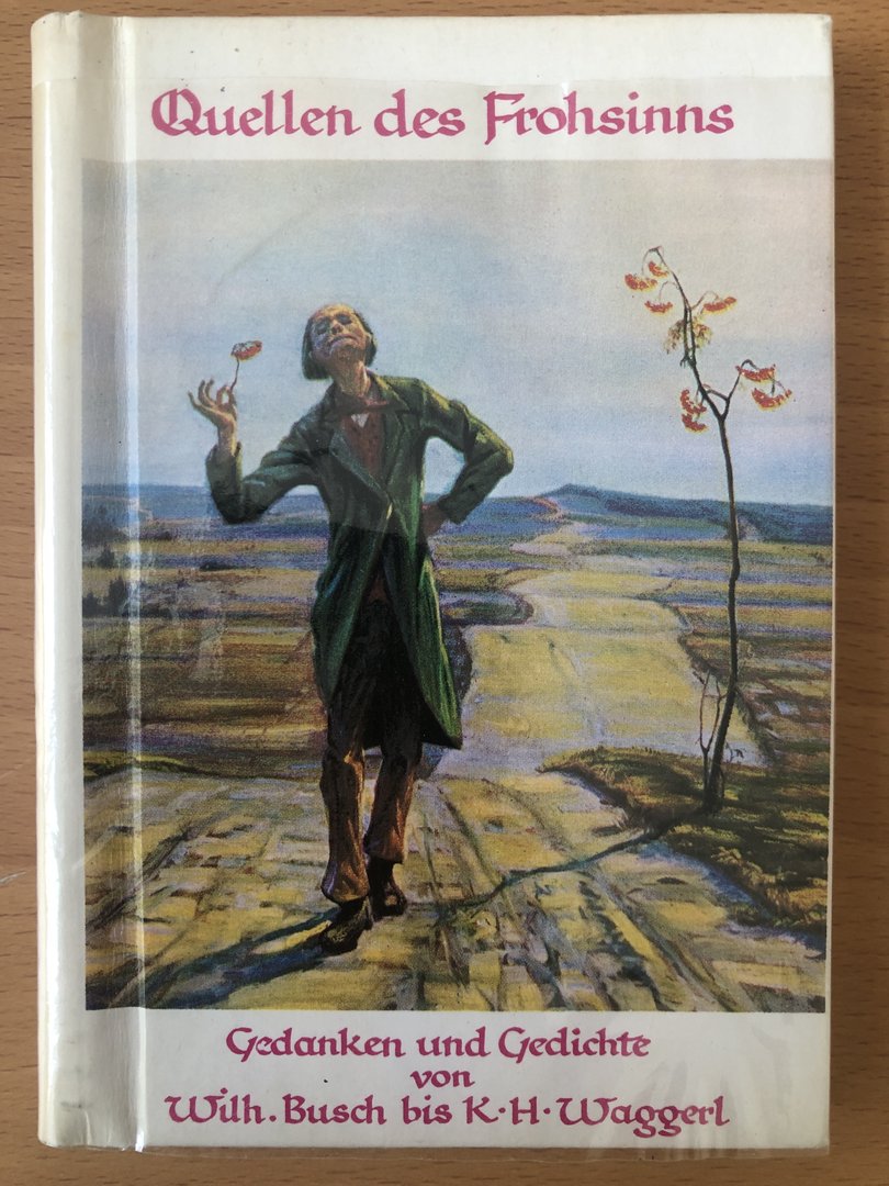 Cover von Quellen des Frohsinns – Gedanken und Gedichte von Wilh. Busch bis K.H. Waggerl