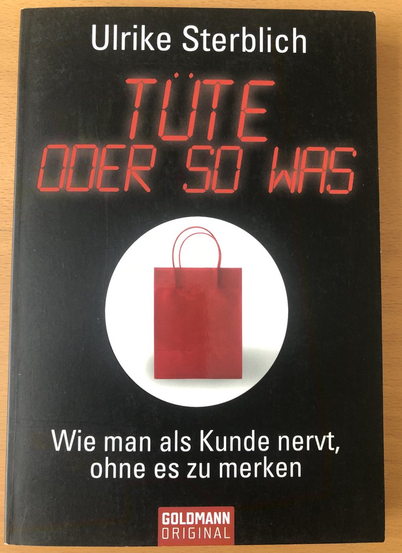 Cover von Tüte oder so was – Wie man als Kunde nervt, ohne es zu merken